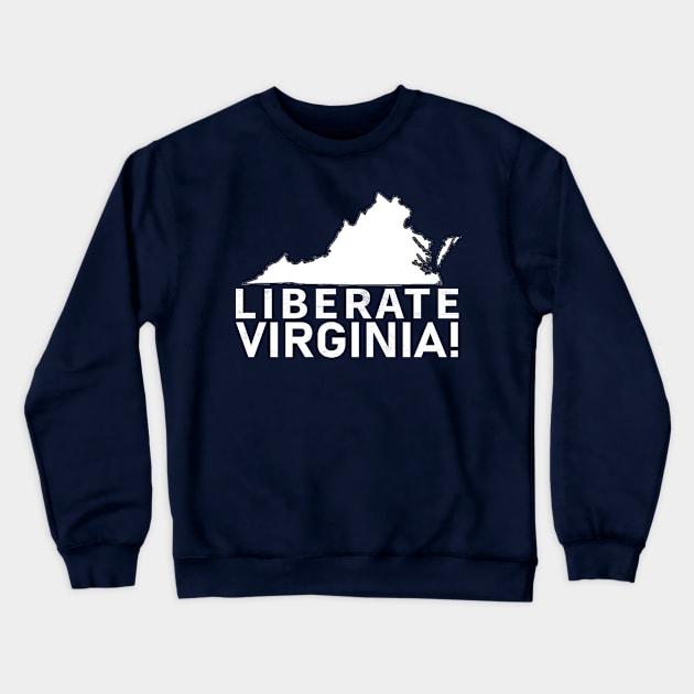 Liberate Virginia Crewneck Sweatshirt by HichamBiza